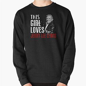This Girl Loves Her Jerry Lee Lewis Pullover Sweatshirt