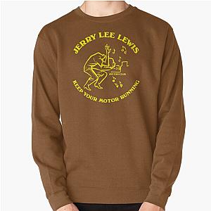Jerry Lee Lewis - Keep Your Motor Running Pullover Sweatshirt