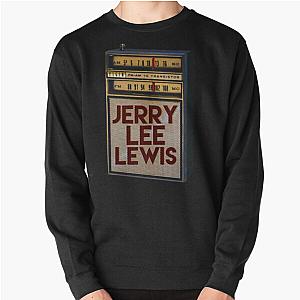 jerry lee lewis Pullover Sweatshirt