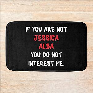 If you aren't Jessica Alba Bath Mat