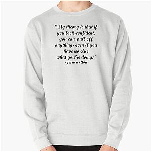 Theory of Confidence - Jessica Alba Quote Sweatshirt