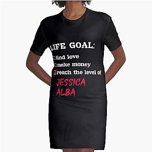Life goal Jessica Alba T-Shirt Dress
