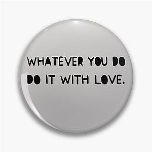 Whatever You do With Love Jessica Alba's Favourite Motivational Quote
