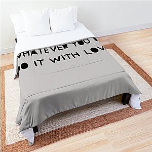 Whatever You do, Do it with Love Jessica Alba's favourite slogan Motivational Quote on Comforter