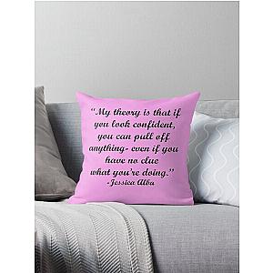 Theory about Confidence - Jessica Alba Quote Throw Pillow becomes 
Theory of Confidence by Jessica Alba Throw Pillow
