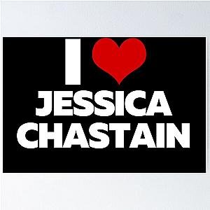 I Love Jessica Chastain (White Text) Poster