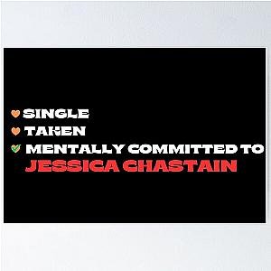 Mentally Committed To Jessica Chastain Poster