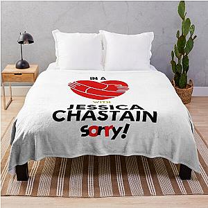 In A Relationship With Jessica Chastain Sorry Throw Blanket