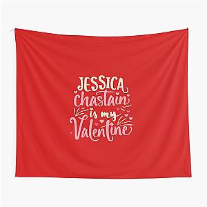 Jessica Chastain Is My Valentine Tapestry