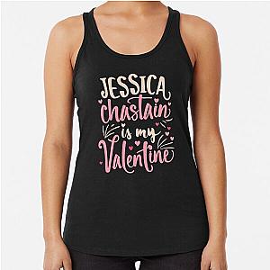 Jessica Chastain Is My Valentine Racerback Tank Top