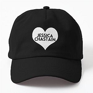 Love Jessica Chastain Dad Hat