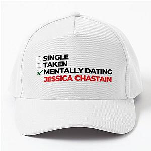 Mentally Dating Jessica Chastain Baseball Cap