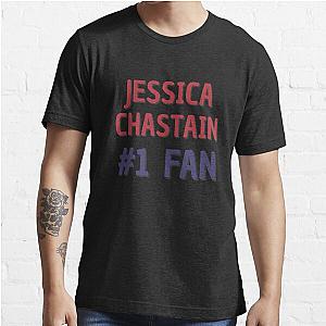 Jessica Chastain 1 Fan Essential T-Shirt