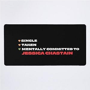 Mentally Committed To Jessica Chastain Desk Mat