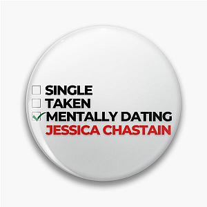 Mentally Dating Jessica Chastain Pin