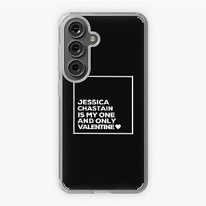 Jessica Chastain Is My One And Only Valentine ❤️ Samsung Galaxy Soft Case