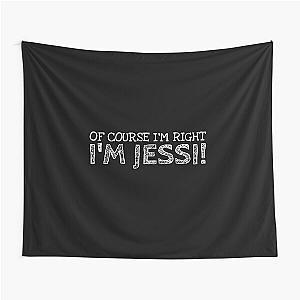 Of Course I’m Right I’m Jessi Funny Personalized Name Tapestry