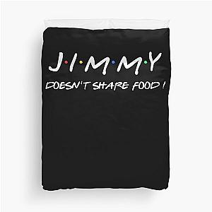 Jimmy doesn't share food  Duvet Cover