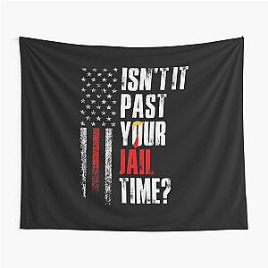Isn't It Past Your Jail Time Jimmy Kimmel Anti Trump Tapestry