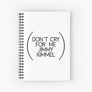 Don't Cry for Me Jimmy Kimmel Notebook