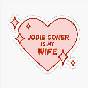 Jodie Comer is my wife - Killing Eve Sticker