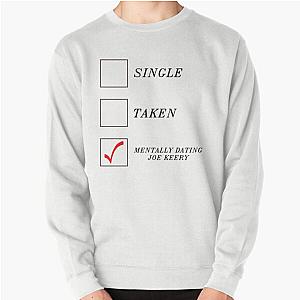 Mentally Dating Joe Keery Pullover Sweatshirt