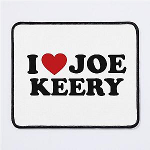 I love Joe Keery design Mouse Pad