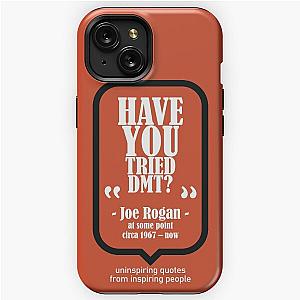 Have You Tried? - Joe Rogan iPhone Tough Case