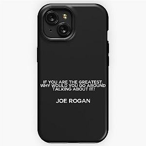 Famous Joe Rogan Quote iPhone Tough Case