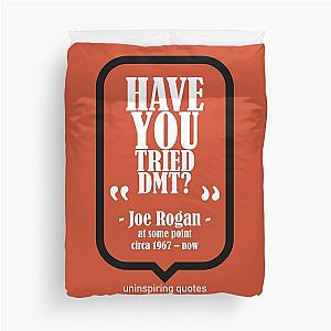 Have You Tried? - Joe Rogan Duvet Cover