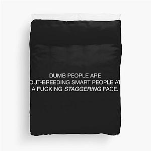 Joe Rogan Dumb People Quote  Duvet Cover