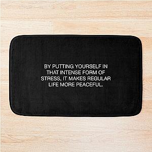 Joe Rogan Intense Quote  Bath Mat