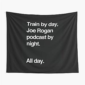 Train by day, Joe Rogan podcast by night - All Day - Nick Diaz - Helvetica Tapestry