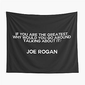 Famous Joe Rogan Quote Tapestry