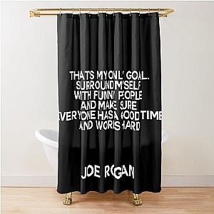 Joe Rogan Quote Shower Curtain