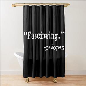 Fascinating by Joe Rogan Shower Curtain