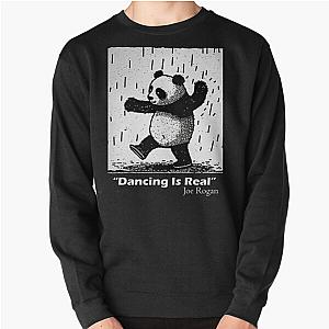 Dancing Is Real Joe Rogan Pullover Sweatshirt