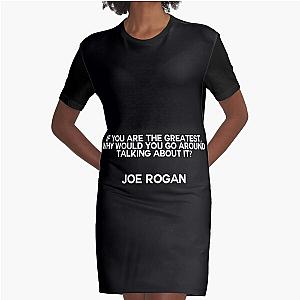 Famous Joe Rogan Quote Graphic T-Shirt Dress