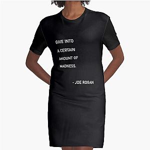 Joe Rogan Madness Quote Graphic T-Shirt Dress