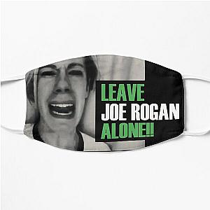 "LEAVE JOE ROGAN ALONE!!" Flat Mask