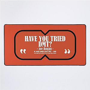 Have You Tried? - Joe Rogan Desk Mat