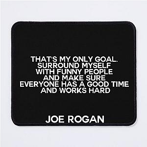 Joe Rogan Quote Mouse Pad