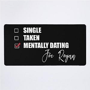 Mentally Dating Joe Rogan Desk Mat