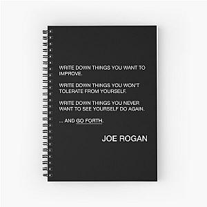 Joe Rogan Go Forth Quote Spiral Notebook