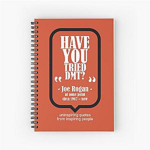 Have You Tried? - Joe Rogan Spiral Notebook