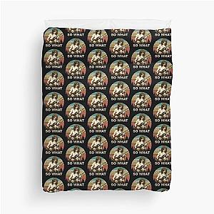 SO WHAT - Joe Walsh Duvet Cover