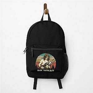 SO WHAT - Joe Walsh  Backpack