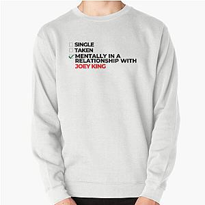 Mentally In Relationship With Joey King Pullover Sweatshirt