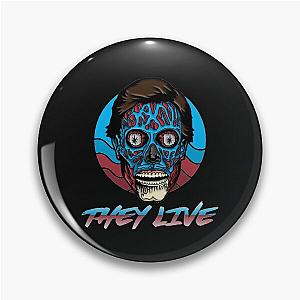 They Live Pin