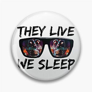 THEY LIVE WE SLEEP 4 Pin